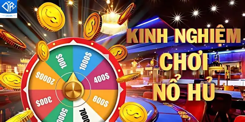 Kinh nghiệm giúp người chơi nổ hũ có thể thắng cược